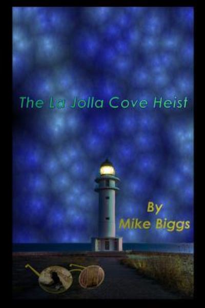 Cover for Mike Biggs · The La Jolla Cove Heist (Paperback Book) (2017)