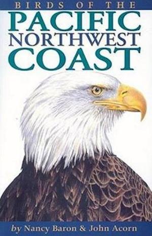 Cover for Nancy Baron · Birds of the Pacific Northwest Coast (Paperback Book) (1997)