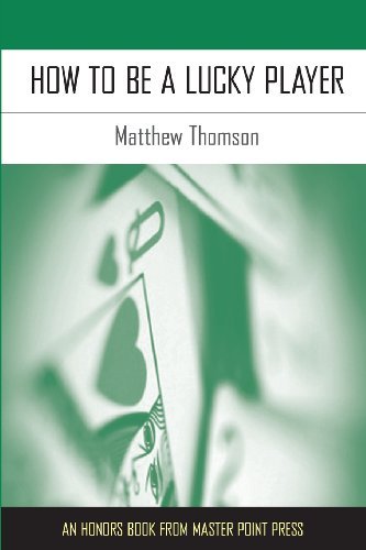 Matthew Thomson · How to Be a Lucky Player (Paperback Bog) (2013)