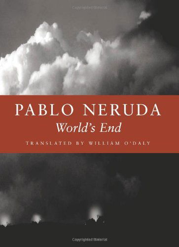 Cover for Pablo Neruda · World's End (Paperback Bog) [Bilingual, English And Spanish edition] (2009)