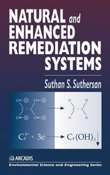Cover for Suthan S. Suthersan · Natural and Enhanced Remediation Systems (Hardcover Book) (2001)