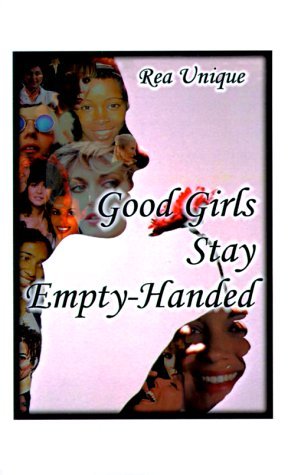 Cover for Rea Unique · Good Girls Stay Empty-handed (Pocketbok) (1997)