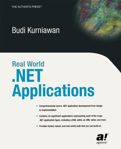 Cover for Budi Kurniawan · Real World .NET Applications (Paperback Book) [Softcover reprint of the original 1st edition] (2003)