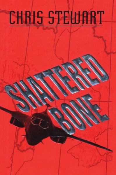 Cover for Chris Stewart · Shattered Bone (Paperback Book) (2014)
