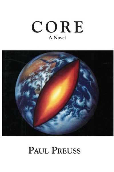 Cover for Paul Preuss · Core: A Novel (Paperback Book) (2014)