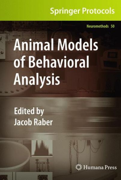 Cover for Jacob Raber · Animal Models of Behavioral Analysis - Neuromethods (Hardcover Book) (2010)
