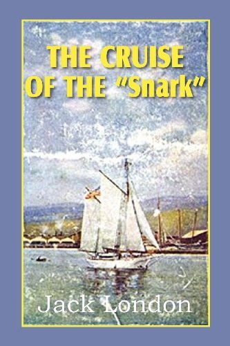 The Cruise of the Snark - Jack London - Books - Bottom of the Hill Publishing - 9781612034829 - March 1, 2012