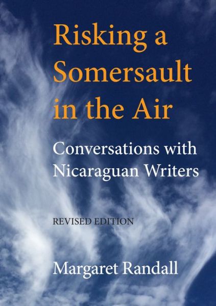 Cover for Margaret Randall · Risking a Somersault in the Air: Conversations with Nicaraguan Writers (Paperback Book) [Revised edition] (2022)