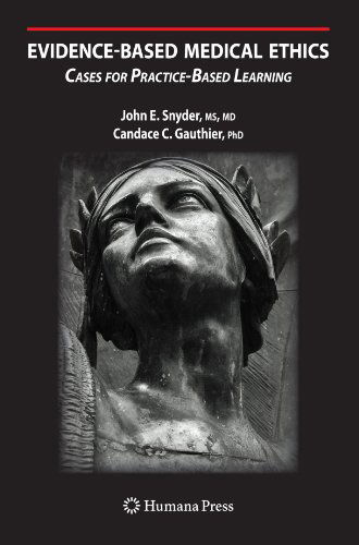 Cover for John E. Snyder · Evidence-Based Medical Ethics:: Cases for Practice-Based Learning (Paperback Book) [1st ed. Softcover of orig. ed. 2008 edition] (2010)