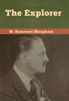 Cover for W Somerset Maugham · The Explorer (Hardcover Book) (2020)
