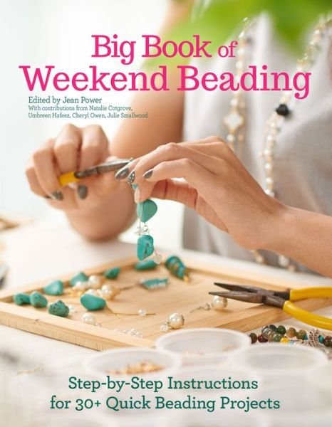 Cover for Jean Power · Big Book of Weekend Beading: Step-by-Step Instructions for 30+ Quick Beading Projects (Paperback Book) (2018)