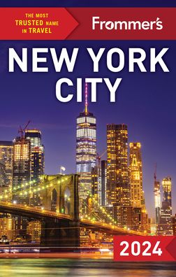 Frommer's New York City 2024 - Complete Guide - Pauline Frommer - Books - FrommerMedia - 9781628875829 - November 16, 2023