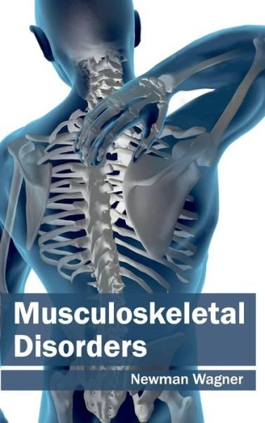 Cover for Newman Wagner · Musculoskeletal Disorders (Hardcover Book) (2015)
