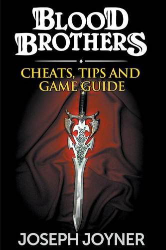 Cover for Joseph Joyner · Blood Brothers: Cheats, Tips and Game Guide (Taschenbuch) (2014)