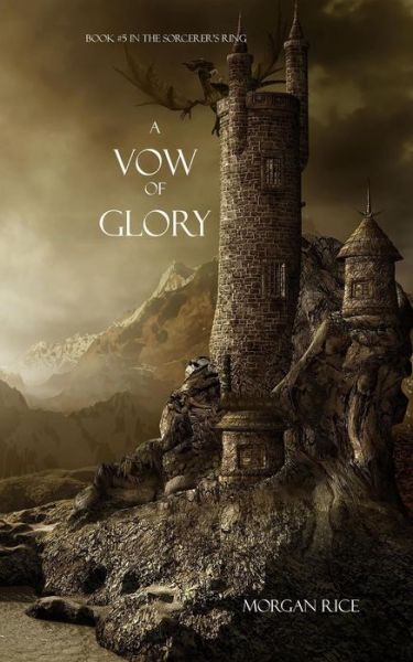 Cover for Morgan Rice · A Vow of Glory (Book #5 in the Sorcerer's Ring) (Paperback Book) (2016)