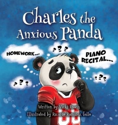Cover for Vicki Roach · Charles the Anxious Panda (Hardcover Book) (2021)