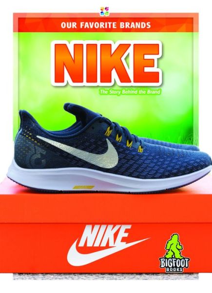 Nike - Our Favorite Brands - Martha London - Books - North Star Editions - 9781644941829 - August 1, 2019