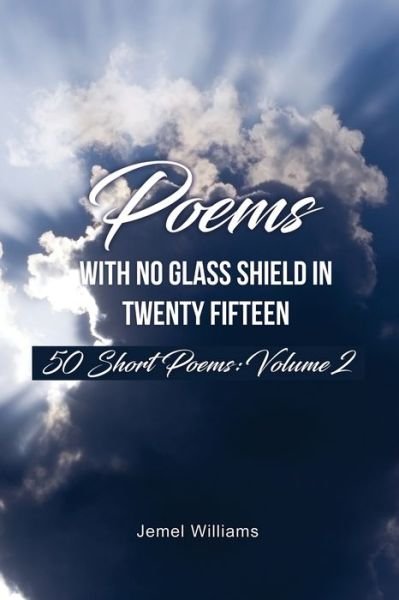 Cover for Jemel Williams · Poems with No Glass Shield In Twenty Fifteen (Paperback Book) (2021)