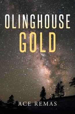 Cover for Ace Remas · Olinghouse Gold (Paperback Book) (2022)