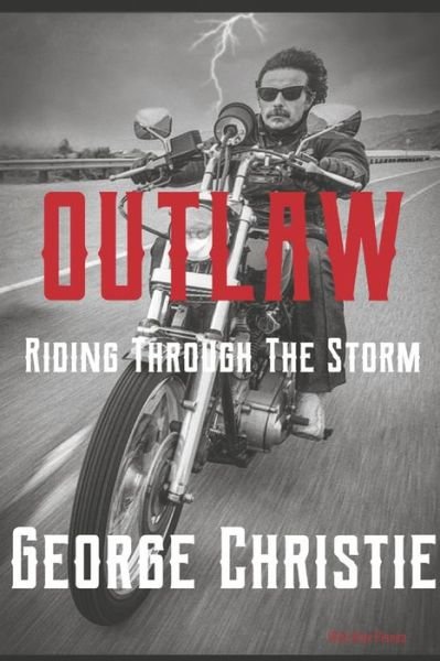 Cover for George Christie · Outlaw Riding Through The Storm (Paperback Bog) (2022)