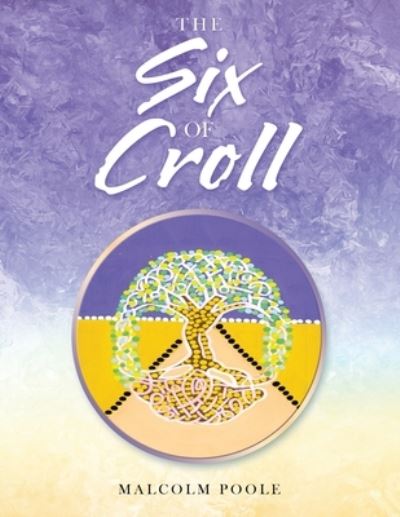 Cover for Malcolm Poole · Six of Croll (Book) (2022)