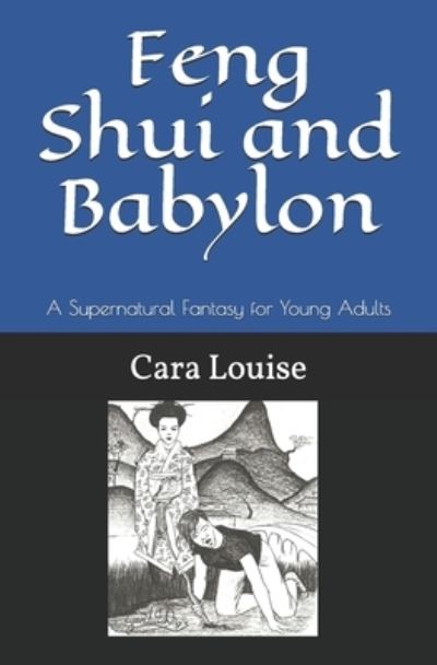 Cover for Cara Louise · Feng Shui and Babylon (Pocketbok) (2019)