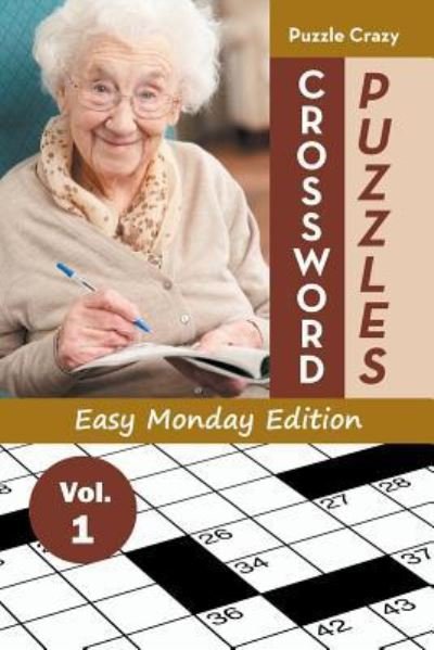 Cover for Puzzle Crazy · Crossword Puzzles Easy Monday Edition Vol. 1 (Paperback Bog) (2016)