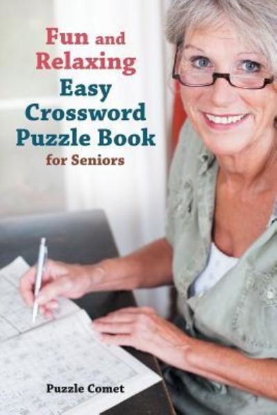 Cover for Puzzle Comet · Fun and Relaxing Easy Crossword Puzzle Book for Seniors (Paperback Book) (2016)