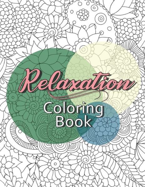 Cover for Bessie Burns · Relaxation Coloring Book (Paperback Book) (2019)