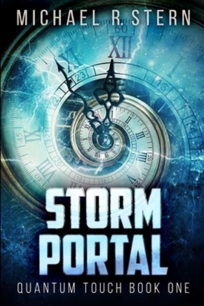 Cover for Michael R Stern · Storm Portal (Quantum Touch Book 1) (Paperback Book) (2021)