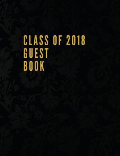 Cover for Notes By Dae · Class of 2018 Guest Book (Paperback Book) (2018)