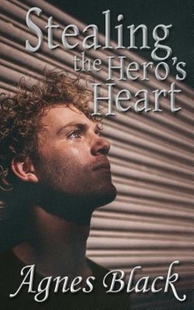 Cover for Agnes Black · Stealing the Hero's Heart (Pocketbok) (2018)