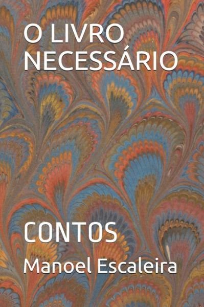 Cover for Manoel Escaleira · O Livro Necess rio (Paperback Book) (2018)