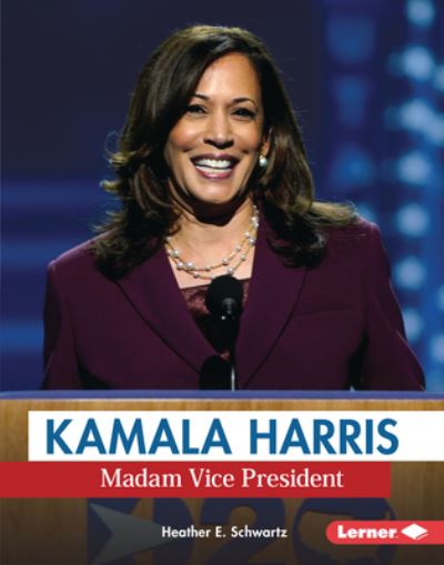 Cover for Heather E. Schwartz · Kamala Harris (Book) (2021)