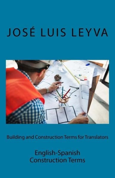 Cover for Jose Luis Leyva · Building and Construction Terms for Translators (Taschenbuch) (2018)