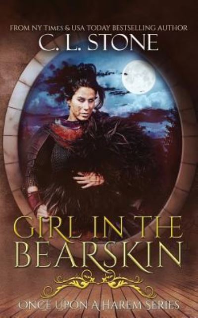 Cover for C L Stone · Girl in the Bearskin (Paperback Book) (2018)