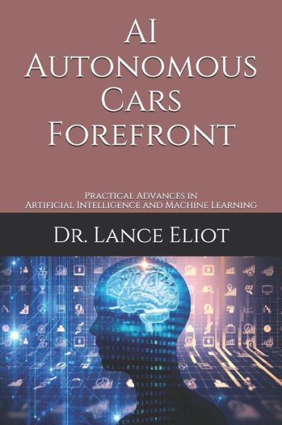 Cover for Lance Eliot · AI Autonomous Cars Forefront (Paperback Book) (2019)