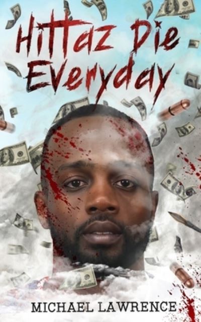 Cover for Bagz Of Money Content · HIttaz Die Everyday (Book) (2021)