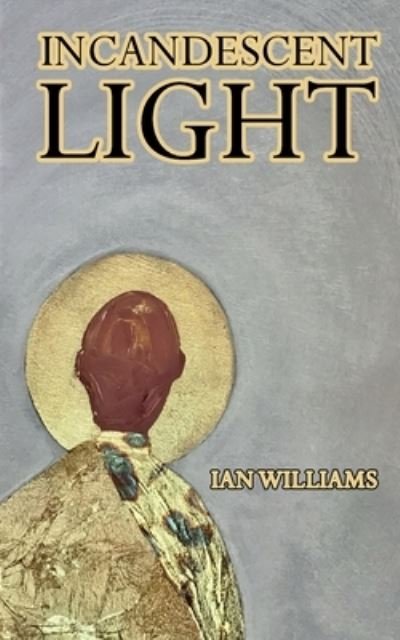 Cover for Ian Williams · Incandescent Light (Taschenbuch) (2021)