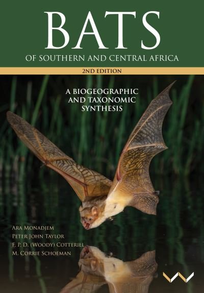 Cover for Ara Monadjem · Bats of Southern and Central Africa: A biogeographic and taxonomic synthesis, second edition (Hardcover Book) [2 Revised edition] (2020)