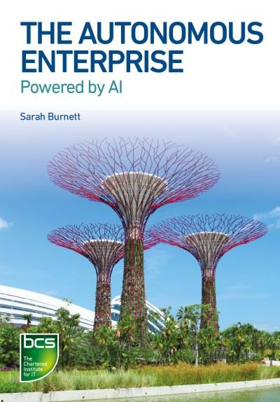 Cover for Sarah Burnett · The Autonomous Enterprise: Powered by AI (Pocketbok) (2022)