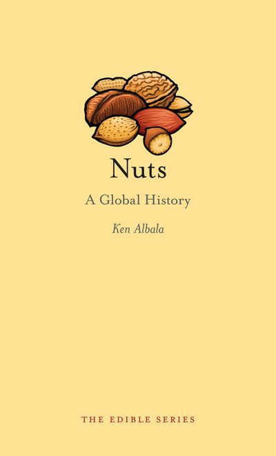 Cover for Ken Albala · Nuts: A Global History - Edible (Gebundenes Buch) [New edition] (2014)