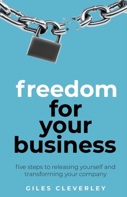 Cover for Giles Cleverley · Freedom for your Business (Taschenbuch) (2020)