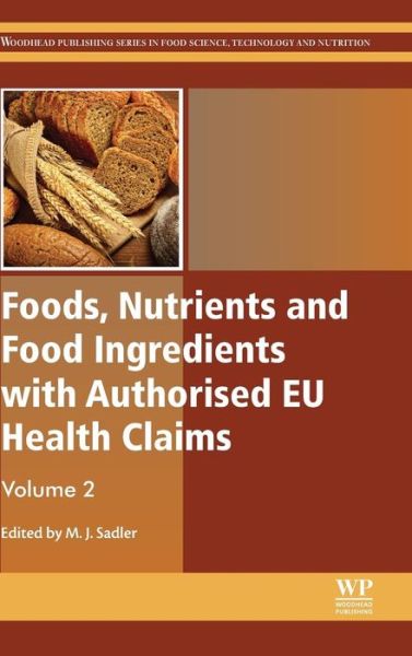 Cover for Michele Sadler · Foods, Nutrients and Food Ingredients with Authorised EU Health Claims: Volume 2 - Woodhead Publishing Series in Food Science, Technology and Nutrition (Hardcover Book) (2015)