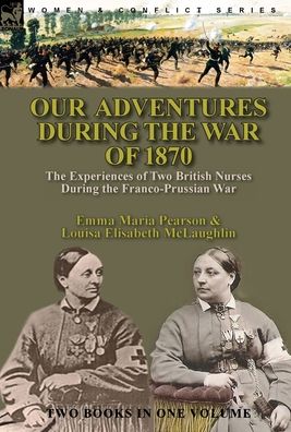 Cover for Emma Maria Pearson · Our Adventures During the War of 1870 (Hardcover Book) (2021)