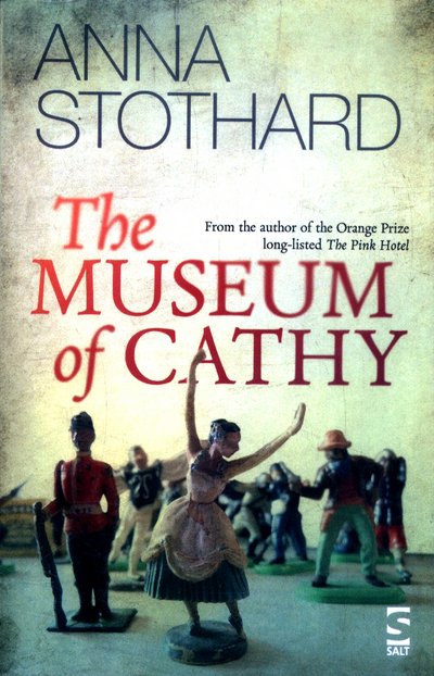 Cover for Anna Stothard · The Museum of Cathy (Paperback Book) (2016)