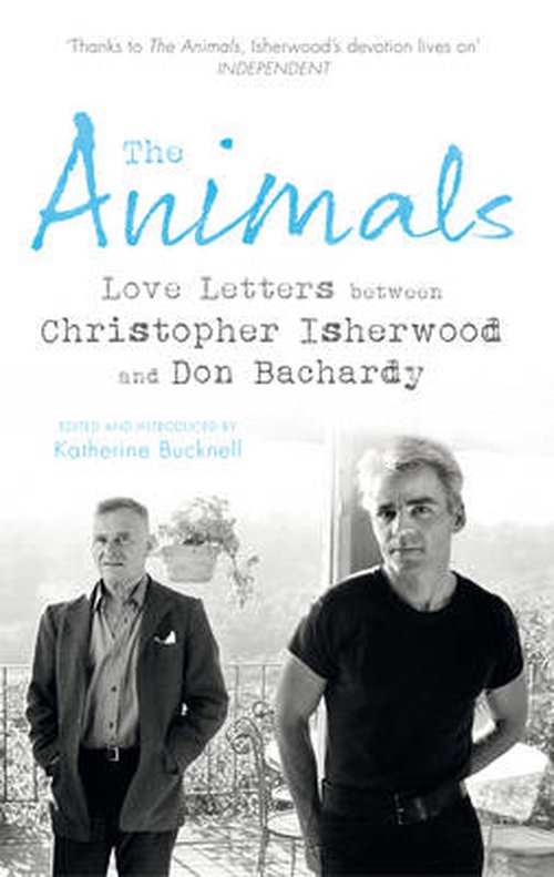 Cover for Christopher Isherwood · The Animals: Love Letters between Christopher Isherwood and Don Bachardy (Paperback Book) (2014)