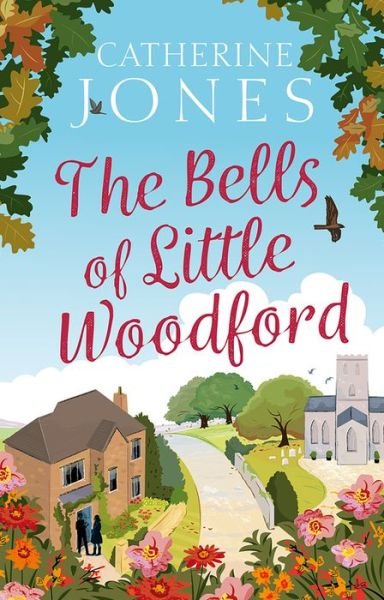 Cover for Catherine Jones · The Bells of Little Woodford - Little Woodford (Gebundenes Buch) (2019)