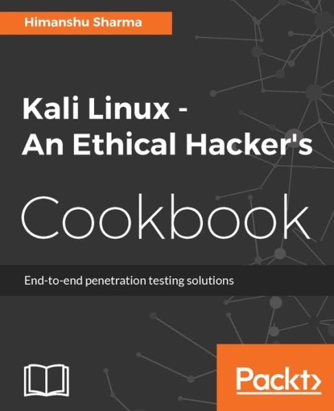Cover for Himanshu Sharma · Kali Linux - An Ethical Hacker's Cookbook (Paperback Book) (2017)
