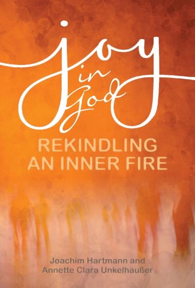 Cover for Joachim Hartmann · Joy in God: Rekindling an Inner Fire (Paperback Book) (2021)